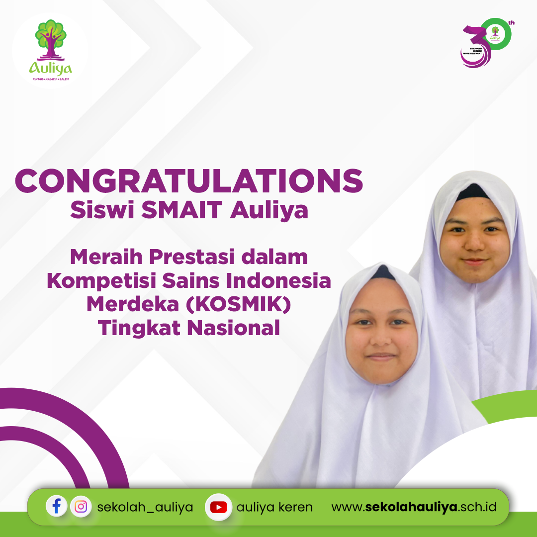  Mengagumkan ! Siswa SMAIT Auliya Torehkan Prestasi Dalam Ajang Kompetisi Sains Indonesia Merdeka (KOSMIK) 2023 Tingkat Nasional